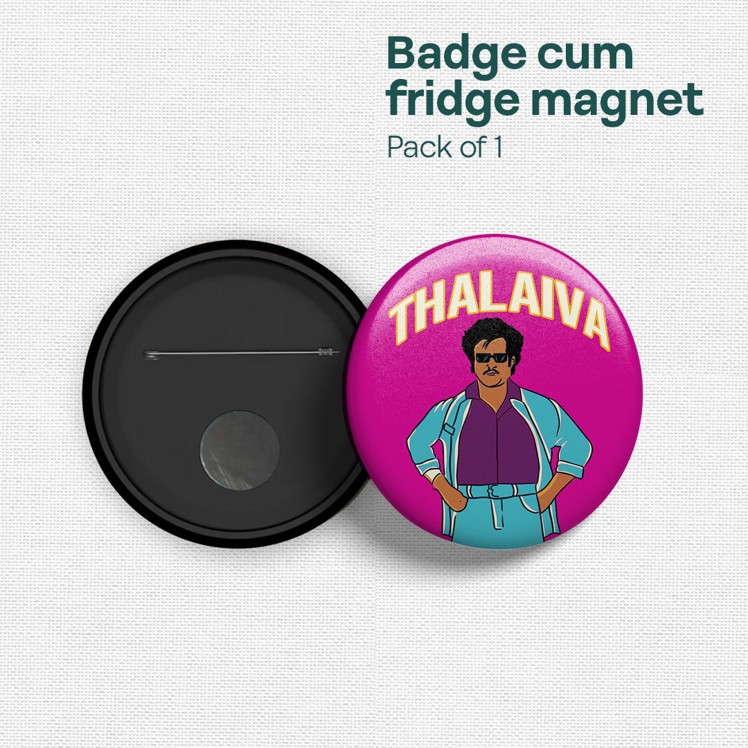 Thalaiva! Badge Cum Fridge Magnet, Pack of 1