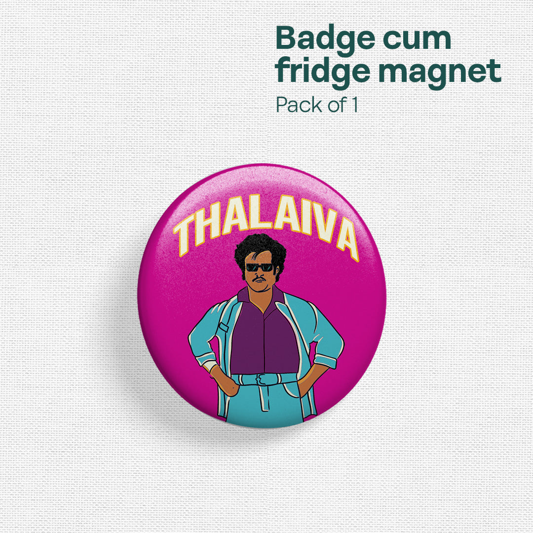 Thalaiva! Badge Cum Fridge Magnet, Pack of 1