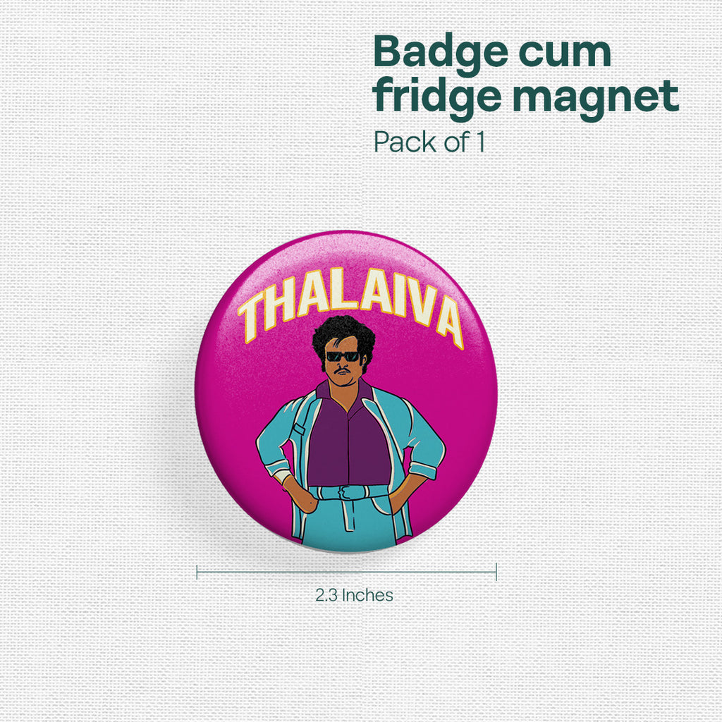 Thalaiva! Badge Cum Fridge Magnet, Pack of 1