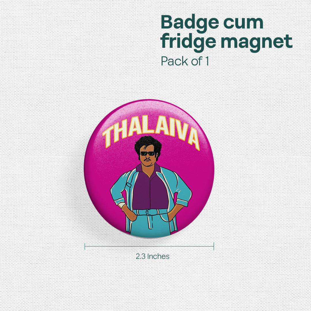 Thalaiva! Badge Cum Fridge Magnet, Pack of 1