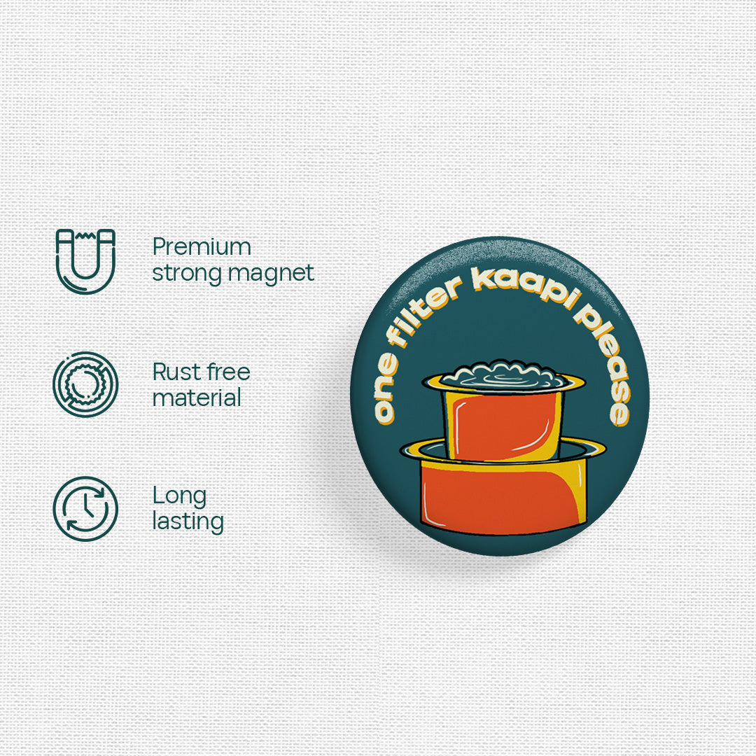 Filter Kaapi! Badge Cum Fridge Magnet, Pack of 1